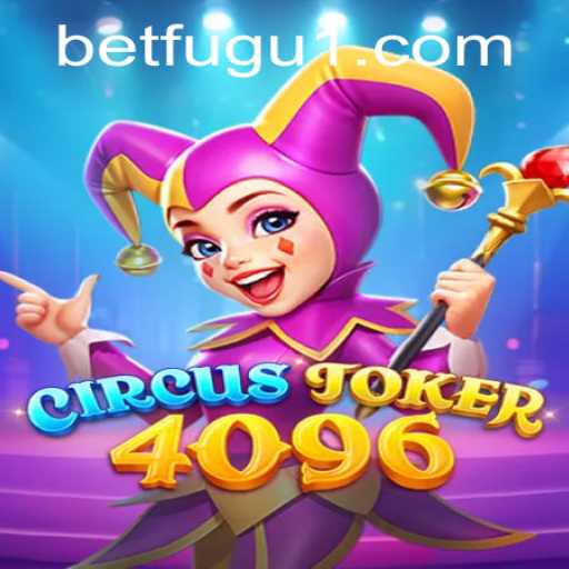 Explore the Excitement of CircusJoker4096: A Thrilling Adventure with BetFugu