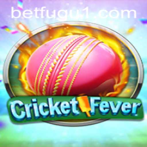 Thrilling Gameplay of CricketFever and the Exciting World of BetFugu