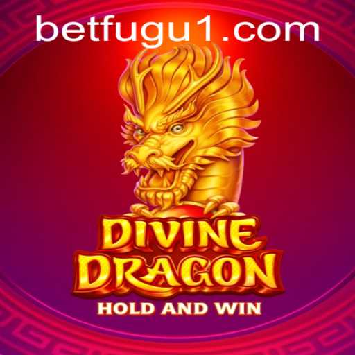 Exploring the Thrilling World of DivineDragon and BetFugu