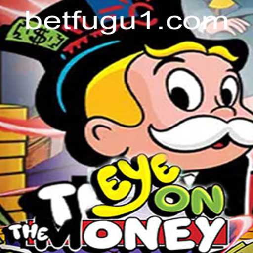 Discover the Thrills of EyeOnTheMoney: A Guide to the Latest Gaming Sensation