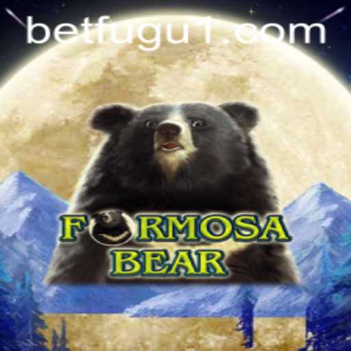 Discover the Exciting World of FormosaBear: A New Adventure in the BetFugu Era