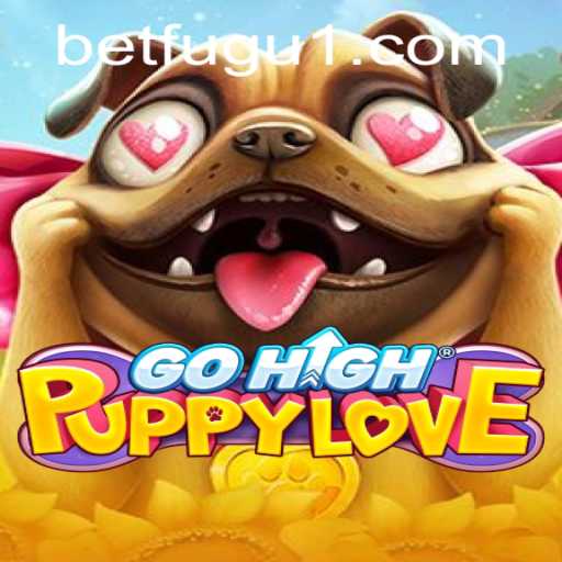 Explore the Exciting World of GoHighPuppyLove and BetFugu