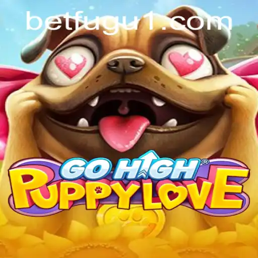 Explore the Exciting World of GoHighPuppyLove and BetFugu