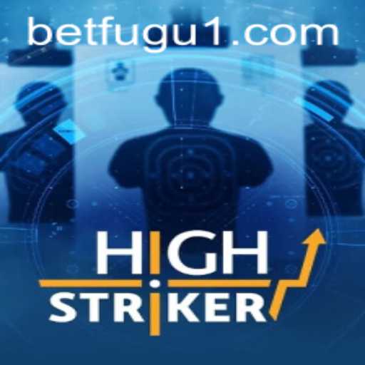HighStriker: A Novel Addition to the BetFugu Gaming Platform