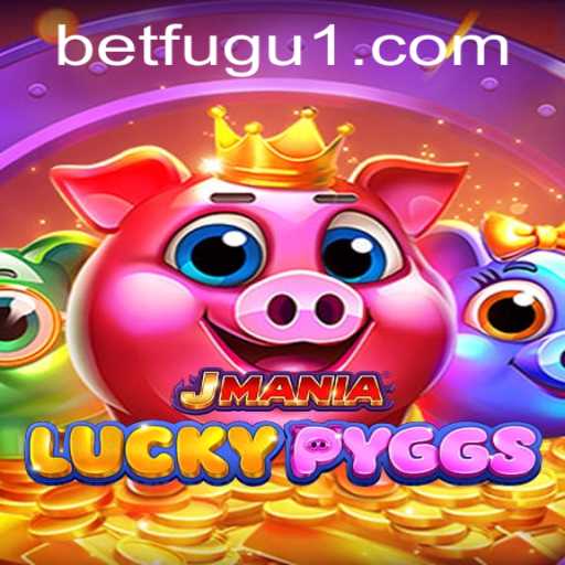 Discover JManiaLuckyPyggs: The Exciting New Game Revolution with BetFugu