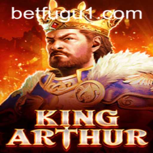 KingArthur: Dive into the Legendary Adventure with BetFugu