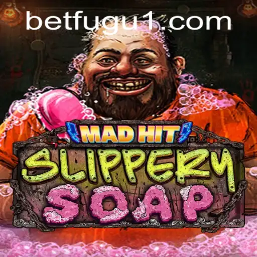 MadHitSlipperySoap: The Thrilling World of BetFugu's Latest Game
