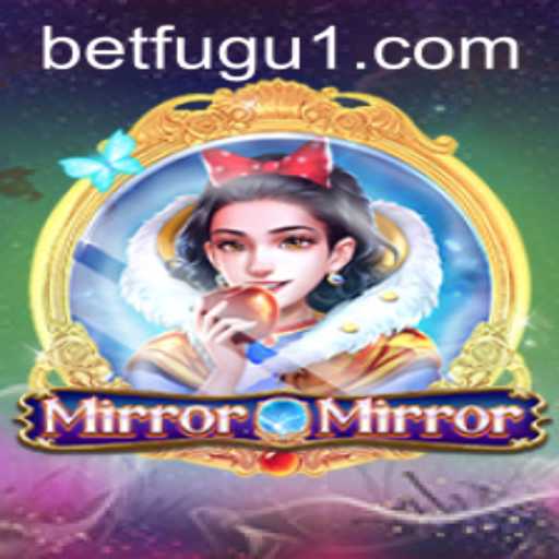 Discover the Thrilling World of MirrorMirror with BetFugu