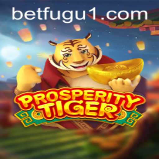 ProsperityTiger: Discover the Exciting World of BetFugu's Latest Gaming Adventure