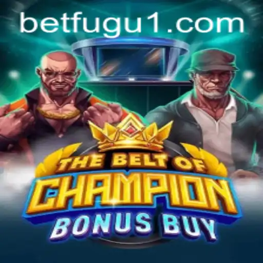 TheBeltOfChampionBonusBuy: An In-Depth Look at the Exciting New Game by BetFugu