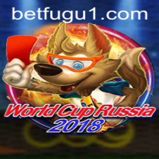 WorldCupRussia2018 and BetFugu: The Game and Betting Revolution
